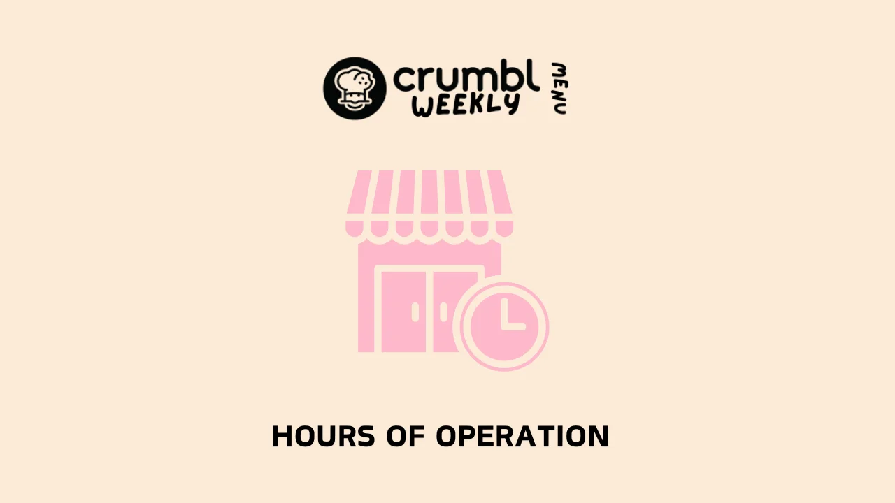 Crumbl Cookies Hours of Operation